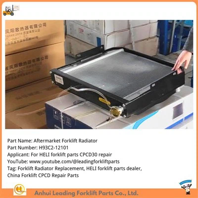 Radiateur de chariot élévateur de rechange|Concessionnaire de pièces de chariot élévateur HELI|Chine Pièces de réparation du chariot élévateur CPCD30
